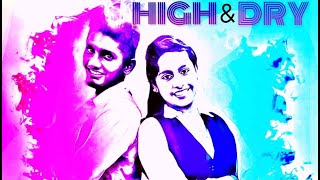 High and Dry G V  Prakash Kumar , Julia Gartha