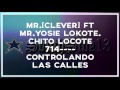 Mr.[Clever] Ft Mr Yosie Lokote- Controlando Las Calles 2016