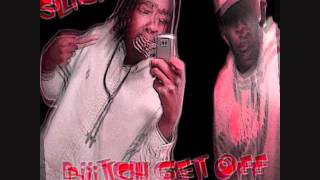 SLiCK FT. RELLO **BiTCH GET OFF MY LiNE** (RELLO VERSE ONLY)