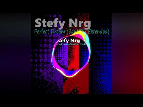 Stefy Nrg - Perfect Dream (SanNRG Extended)