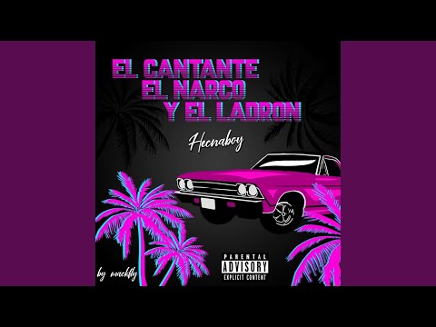El Cantante el Narco y el Ladron