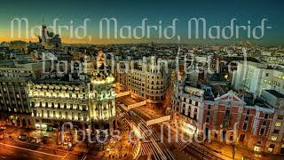 MADRID, MADRID, MADRID- DANI MARTÍN (LETRA) CON FOTOS DE LA CIUDAD DE MADRID