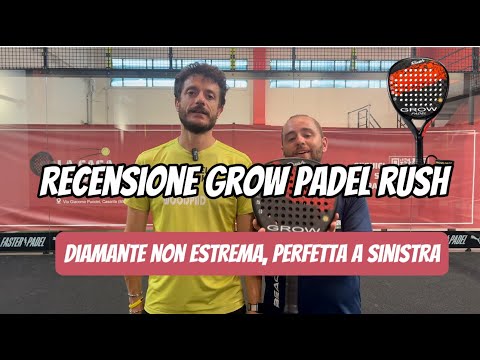 Grow Padel Rush: review. Una racchetta da padel non estrema, perfetta a sinistra