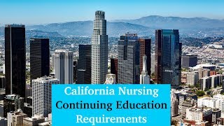 California Nursing Continuing Education Requirements