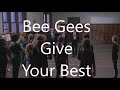Bee Gees   Give Your Best   +   lyrics