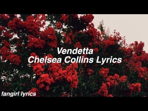 Vendetta || Chelsea Collins Lyrics