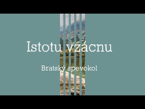 Istotu vzácnu v srdci už mám - Bratský spevokol