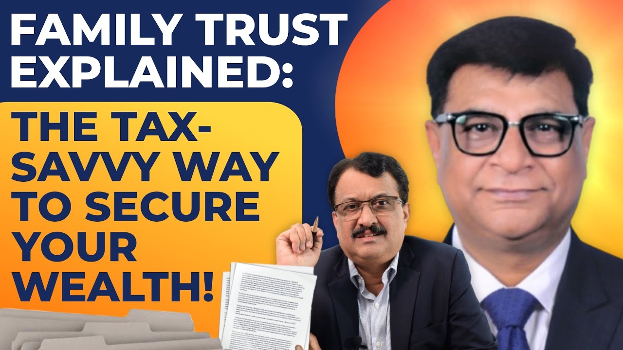 Family Trusts Explained: The Tax-Savvy Way to Secure Your Wealth!