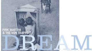 Friend - Pink Martini & The Von Trapps