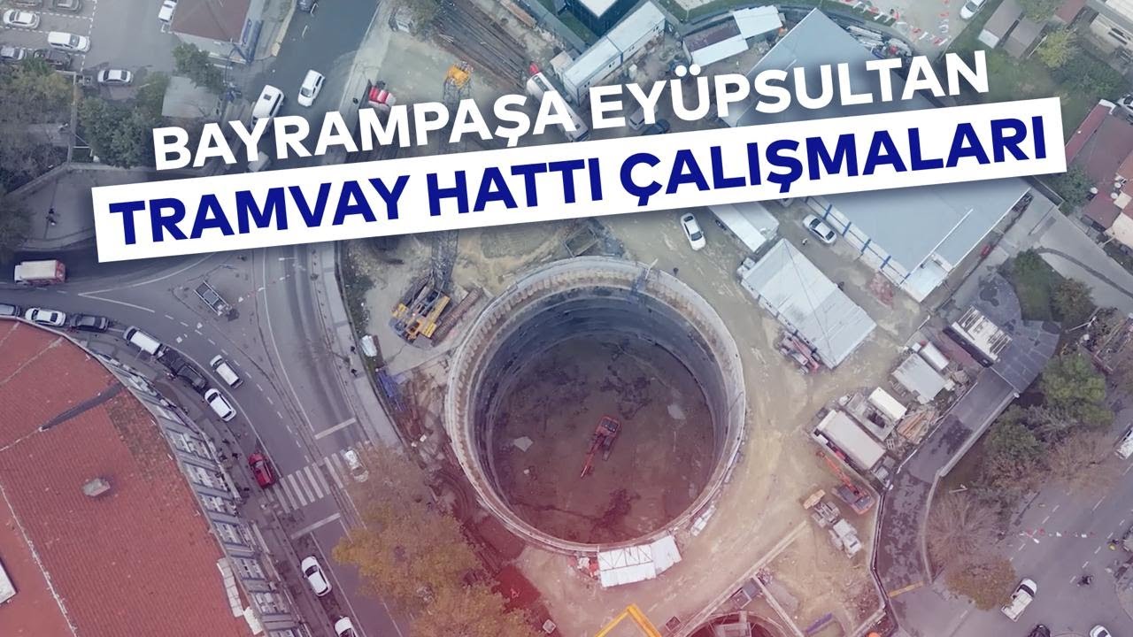 BAYRAMPAŞA EYÜPSULTAN TRAMVAY HATTI ÇALIŞMALARI