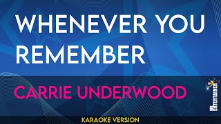 Whenever You Remember - Carrie Underwood (KARAOKE)