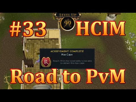 RS3 HCIM Road to PvM #33 - Getting Maxed :D