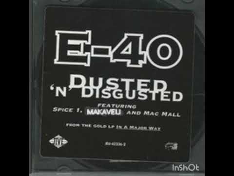 E-40 - Dusted 'n Disgusted ft Spice 1 2Pac Mac mall Radio (Audio)