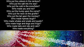 Who Put the colours in the rainbow
