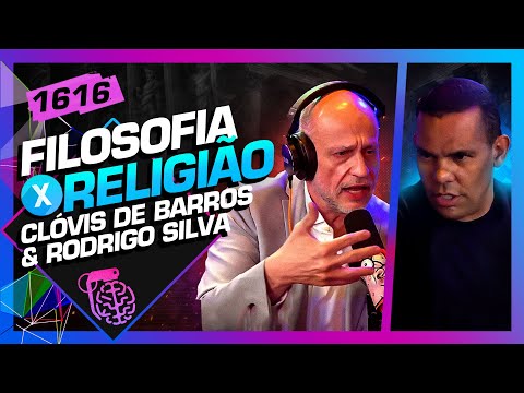 FILOSOFIA X RELIGIÃO: RODRIGO SILVA E CLÓVIS DE BARROS - Inteligência Ltda. Podcast #1616