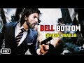 Bell Bottom | Official Trailer | Akshay Kumar | Vaani Kapoor | Huma Qureshi | Ranjit T