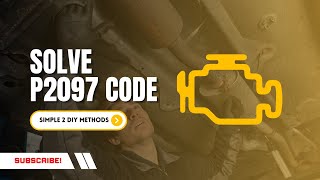 FIX P2097 Error Code in 5 Minutes!