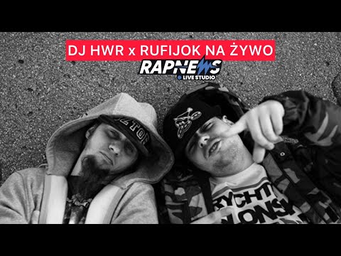 🔵 DJ HWR x RUFIJOK NA ŻYWO | Jadymy durś! Zadzwoń do studio pogodać! | RAPNEWS LIVE #35