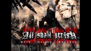 All Shall Perish - Our Own Grave (HQ)