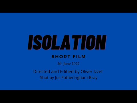 Isolation (2022) Short Film