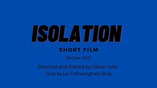 Isolation (2022) Short Film