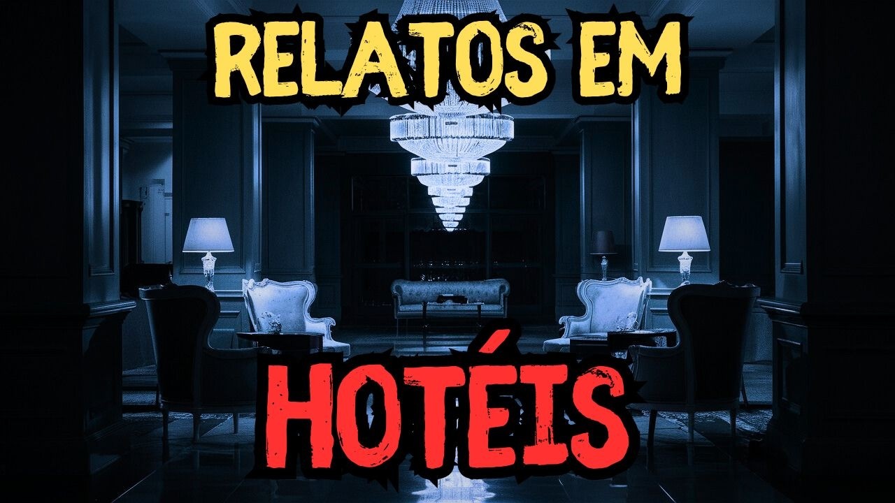 4 RELATOS ASSOMBRADOS EM HOTÉIS - História de terror