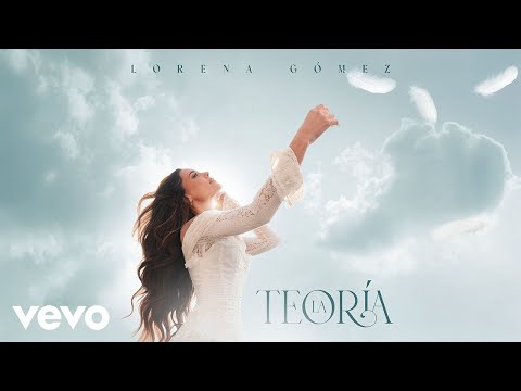Lorena Gomez - La Teoría