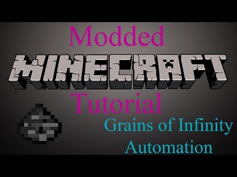 Modded Minecraft Tutorial - Automating Grains of Infinity