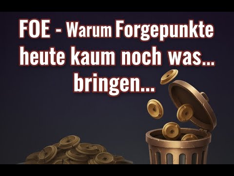 FOE I Warum Forgepunkte heute kaum noch was bringen… 😳 | FOE Reality Check