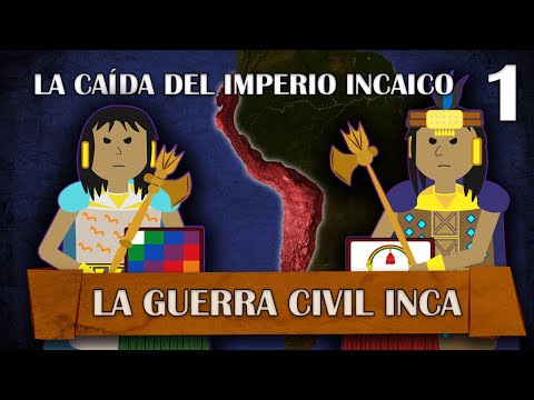 The Fall of the Inca Empire - The Inca Civil War # 1