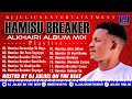 DJ Julius Best of Hamisu Breaker Alkhairi Album Mix 2022 Sabon Remix Na Hausa {09067946719}