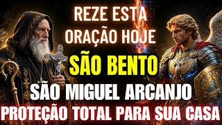 SÃO MIGUEL ARCANJO E SÃO BENTO: A ORAÇÃO MAIS FORTE CONTRA TODO MAL (OUÇA AGORA).