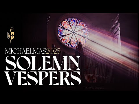 Michaelmas Solemn Vespers | St. Michael’s Abbey, 2025