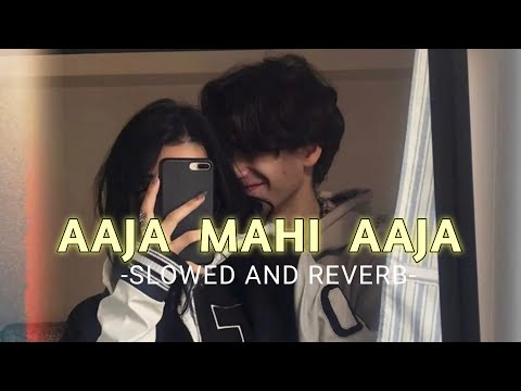 Aaja Mahi Aaja (Slowed And Reverb)- SOURABH | Arijit Singh
