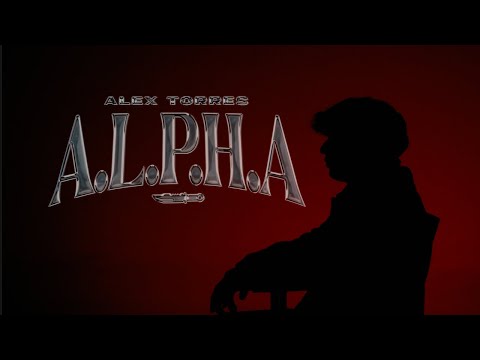 Alex Torres - ALPHA (Video Oficial)