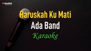 Download lagu Ada Band - Haruskah Ku Mati (Karaoke) mp3
