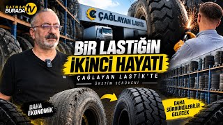 Bir Lastiğin İkinci Hayatı: Çağlayan Lastik’te Üretim Serüveni