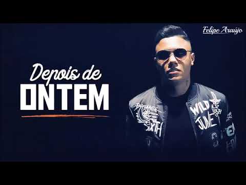 Depois de Ontem - Felipe Araújo