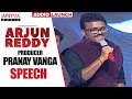 Producer Pranay Vanga Speech @ Arjun Reddy Audio Launch || Vijay Devarakonda || Shalini
