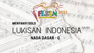 Download lagu LUKISAN INDONESIA KARAOKE  MINUS ONE (NAURA) NADA DASAR G - FLS2N SMP 2021 mp3