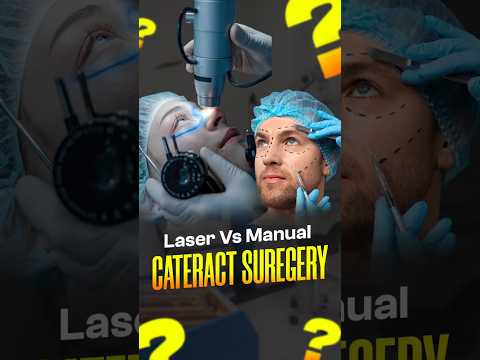 Laser vs. Manual Cataract Surgery: Which Is the Best for You?