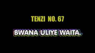 Full Tenzi za rohoni No  67 BWANA ULIYE WAITA Mbar