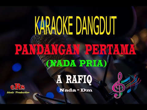 Karaoke Pandangan Pertama Nada Pria - A Rafiq  (Karaoke Dangdut Tanpa Vocal)