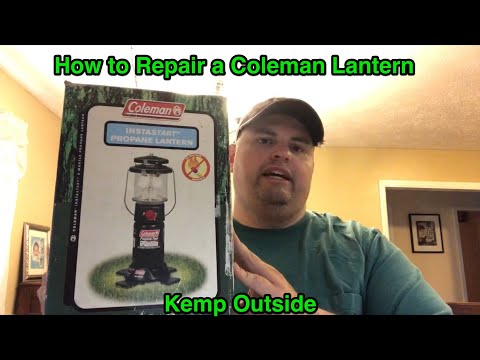 Repairing a Coleman Propane Lantern
