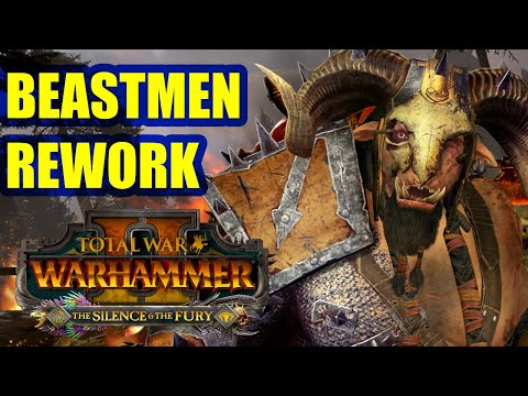 BEASTMEN REWORK Gameplay - The Silence And The Fury - Total War Warhammer 2