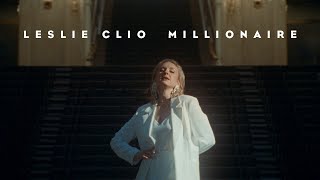 Leslie Clio - Millionaire (Official Video)