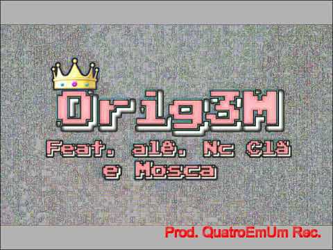10 vezes melhor - Orig3M feat. Alê Nc clã e Mosca