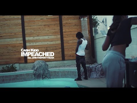 Cash Kidd - Impeached (Official Music Video)