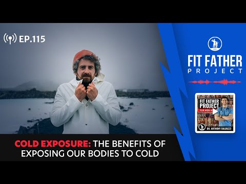 FFP Podcast Ep.115 - Cold Exposure: The Benefits Of Exposing Our Bodies To Cold Therapy!
