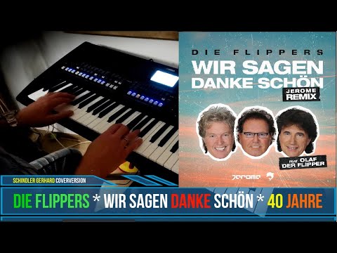 Die Flippers & Jerome feat. Olaf der Flipper - Wir sagen DANKE SCHÖN 40 Jahre Flippers
